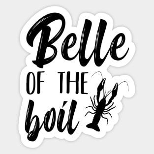 Belle of the Boil Funny Louisiana Crayfish Crawfish Crawdad Pun Southern Sticker